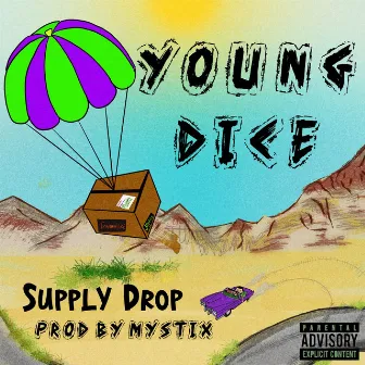 Supply Drop by Young Dice