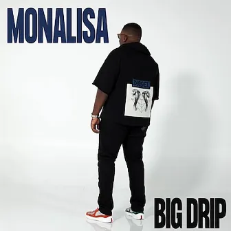 Monalisa by Big Drip