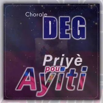 Priyè Pou Ayiti by Chorale Deg