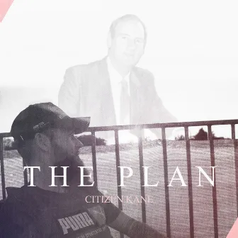 The Plan by Citizen Kane