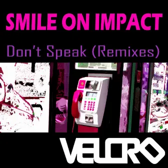 Don't Speak (Remixes) by Smile on Impact