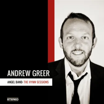 Angel Band: The Hymn Sessions by Andrew Greer