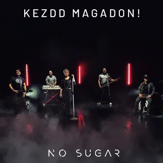 Kezdd magadon! by No Sugar