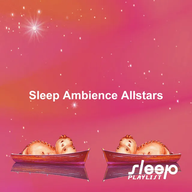 Sleep Ambience Allstars