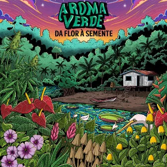 Da Flor à Semente (Ao Vivo) by Aroma Verde