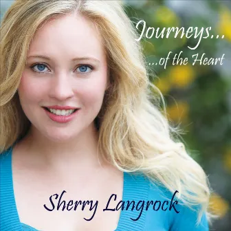 Journeys of the Heart by Sherry Langrock