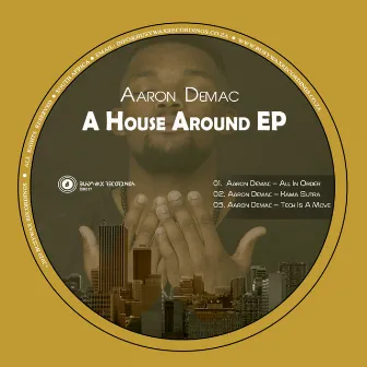 A House Around EP by Aaron Demac