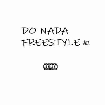 Do Nada Freestyle #02 by Derrepente