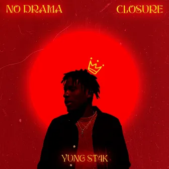 Closure /No Drama by Yung St4k