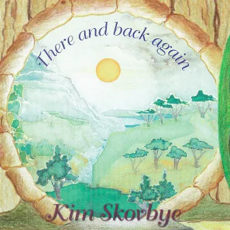 There and Back Again: Music Inspired by Tolkien by Kim Skovbye