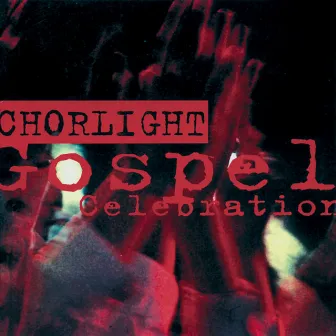 Gospel Celebration by Chorlight