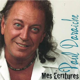 Mes écritures by Paul Daraîche