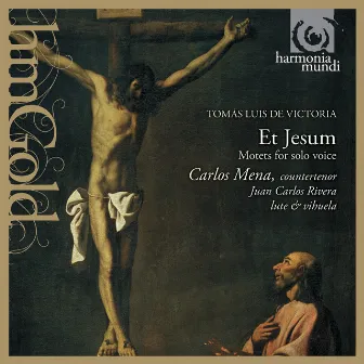 Victoria: Et Jesum, Motets for Solo Voice by Juan Carlos Rivera