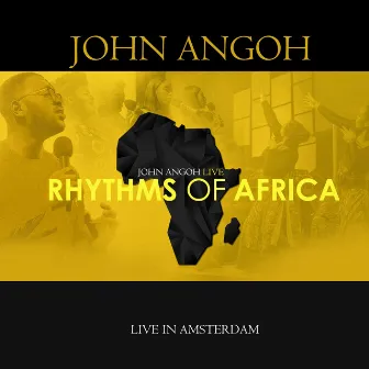 Rhythms of Africa: John Angoh Live by John Angoh