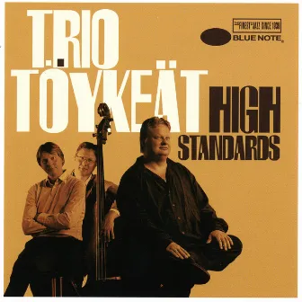 High Standards by Trio Töykeät