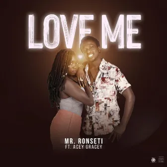 Love Me by Mr Ronseti