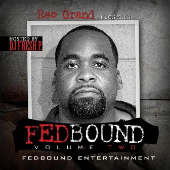 Fed Bound, Vol. 2 by Reo Grand