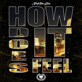 How Does It Feel by NORFSIDE LOUIE