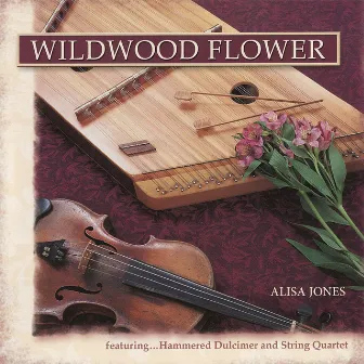 Wildwood Flower by Alisa Jones