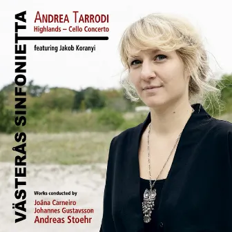 Andrea Tarrodi: Highlands - Cello Concerto by Andrea Tarrodi