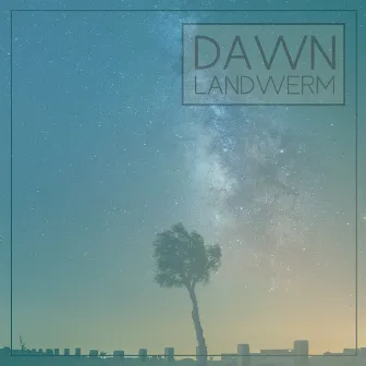 Dawn by Landwerm