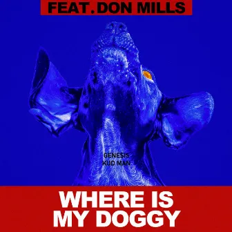 WHERE IS MY DOGGY by KUD MAN