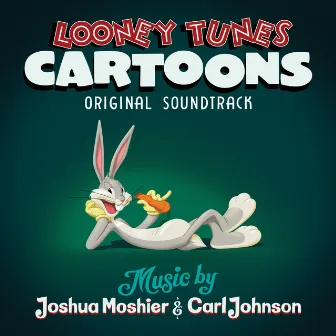 Looney Tunes Cartoons (Original Soundtrack) by Carl Johnson