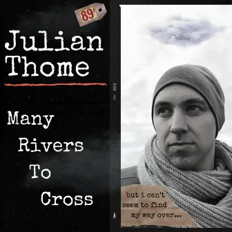 Many Rivers To Cross by Julian Thome