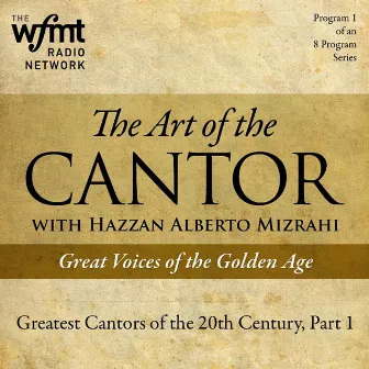 The Art of the Cantor Part 1 by Alberto Mizrahi