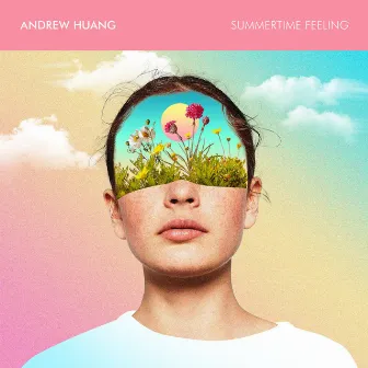 Summertime Feeling by Andrew Huang