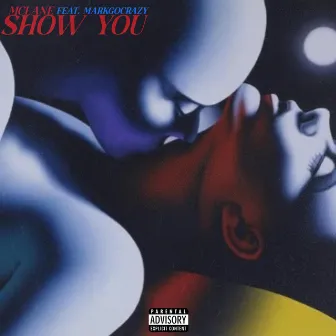 SHOW YOU by McLane