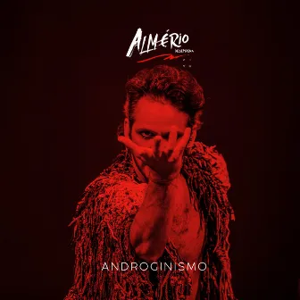 Androginismo (Ao Vivo) by Almério