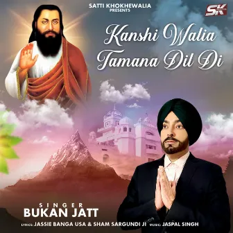 Kanshi Walia Tamana Dil Di by Bukan Jatt