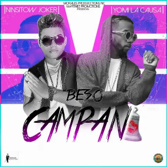 Beso Campana (feat. Yomi la Causa) by Ninsitow Joker