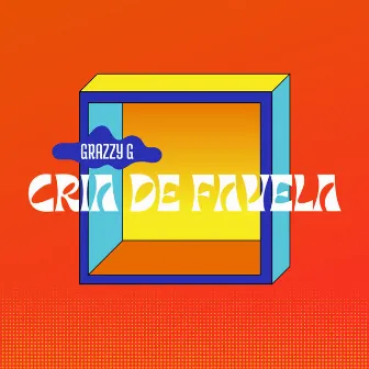 Cria de Favela by grazzy g