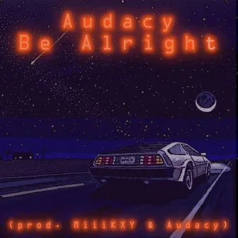 Be Alright by audacy