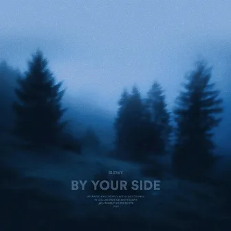 by your side by slewy