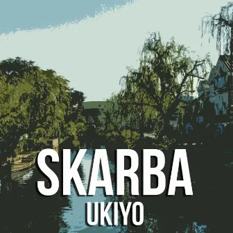 Ukiyo by SKARBA