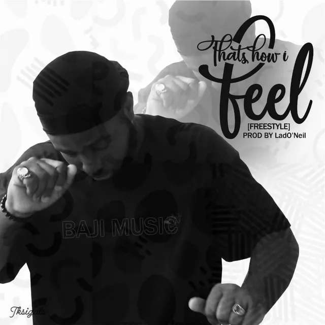 That how I feel (freestyle)