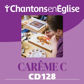 CD Chantons 128 - Carême C by Chœur ADF