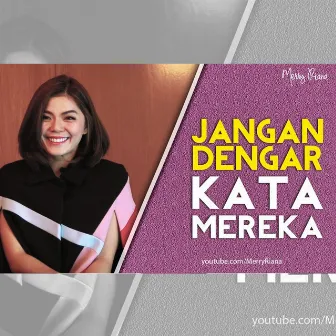 Jangan Dengar Kata Mereka by Merry Riana