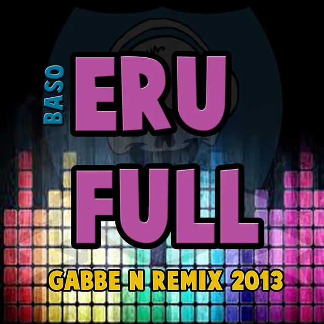 Eru full - Gabbe N Remix 2013