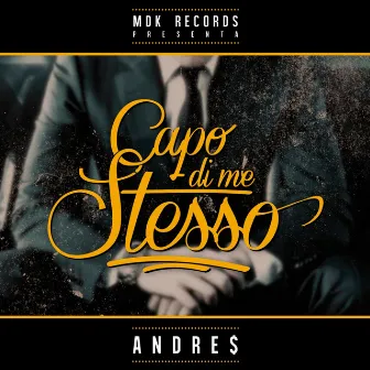 Capo di me stesso by Andre$