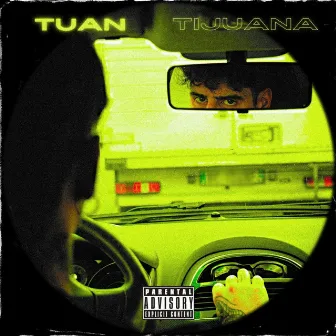 Tijuana by Tuan