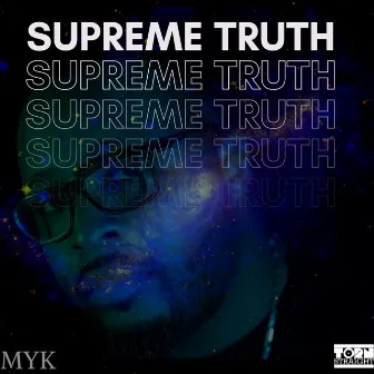 Supreme Truth by Myk