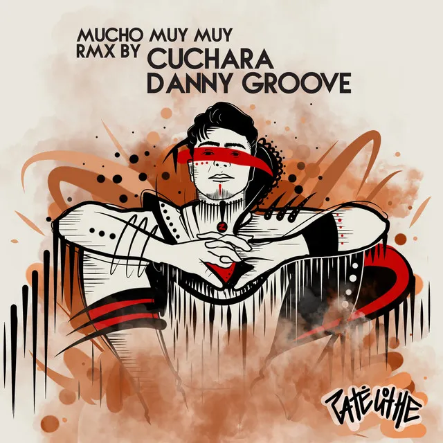 Mucho Muy Muy (Rmx Cuchara & Danny Groove)