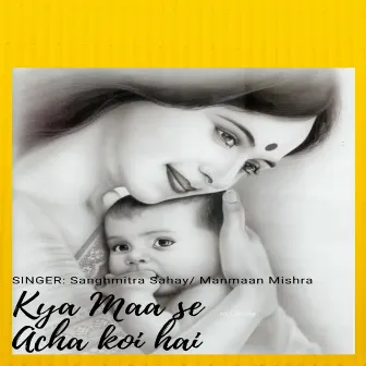 Kya Maa se Acha koi hai by Unknown Artist