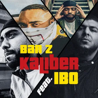 Kaliber (feat. IBO) by Bar Z