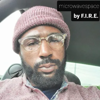 Micro Wave Space by F.I.R.E.