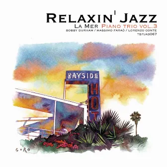 Relaxin' Jazz: La mer, Piano Trio, Vol. 3 by Bobby Durham